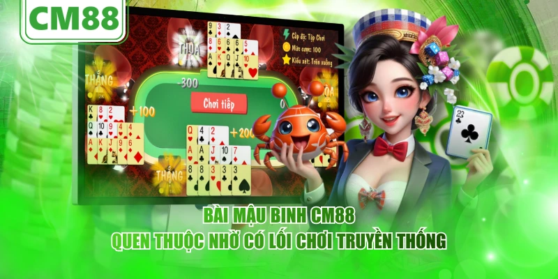 Bài mậu binh CM88 – Trải nghiệm game trí tuệ đỉnh cao 2026 1 Bài mậu binh CM88 quen thuộc nhờ có lối chơi truyền thống