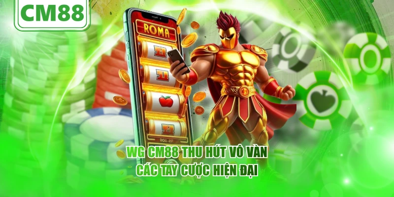 WG CM88 – Sảnh giải trí trực quan với công nghệ ổn định 1 WG CM88 thu hút vô vàn các tay cược hiện đại