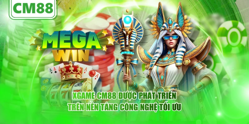 XGAME CM88 – Thế giới giải trí đỉnh cao dành cho game thủ 3 XGAME CM88 được phát triển trên nền tảng công nghệ tối ưu
